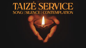 Taizé Service for February 2021