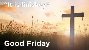 Good Friday Service Online – 2nd April 2021