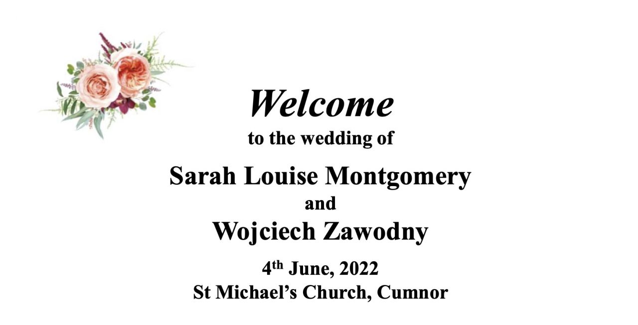 Wedding of Sarah Montgomery and Wojciech Zawodny – Saturday 4th June at 1:30pm